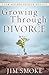 Growing Through Divorce