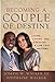 Becoming a Couple of Destiny: Living, Loving, and Creating a Life that Matters by Joseph W. Walker III, Stephaine Walker