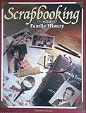 Scrapbooking Your Family History by 