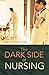 The Dark Side of Nursing