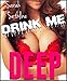 DRINK ME DEEP Mega Bundle
