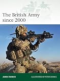The British Army since 2000 (Elite Book 202) by James Tanner, Peter Dennis