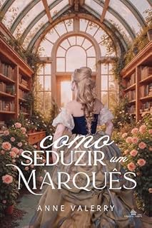Livro Como seduzir um Marquês
