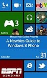 A Newbies Guide to Windows 8 Phone
