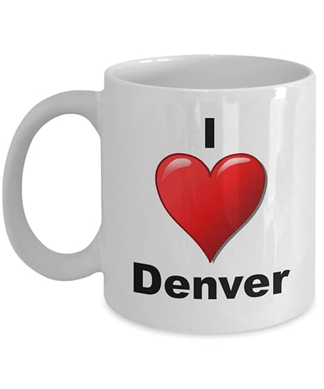 Funny Coffee Mug Gift I Love Denver My Favorite Place Statement ...