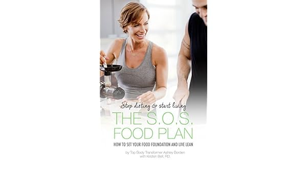 The S O S Food Plan How To Set Your Food Foundation And Live Lean