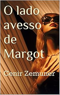 Livro O lado avesso de Margot: Cenir Zemuner