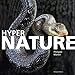 Hyper nature 2008-2012 (OUVRAGES NATIONAUX GRAND PUBLIC) by 