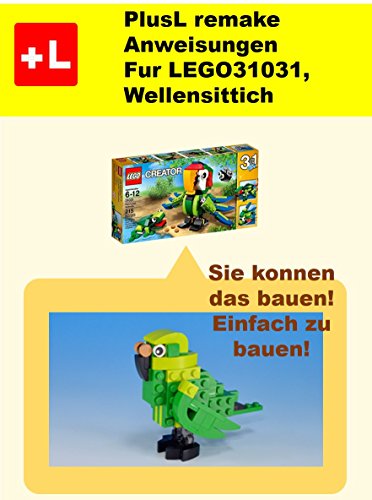Plusl Remake Anweisungen Fur Lego 31031 Wellensittich Sie Konnen