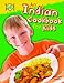 An Indian Cookbook for Kids (Cooking Around the World) by 
