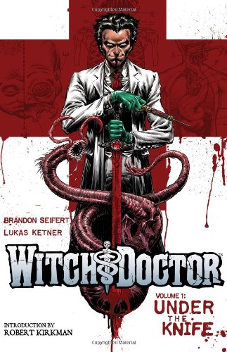 "Witch Doctor, Vol. 1 - Under the Knife" av Brandon Seifert