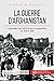 La guerre d'Afghanistan: L'opposition de l'URSS et des moudjahidines, de 1979 à 1989 (French Editio by Mylène Théliol, 50Minutes