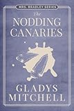 The Nodding Canaries (Mrs. Bradley)