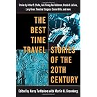The Best Time Travel Stories of the 20th Century: Stories by Arthur C. Clarke, Jack Finney, Joe Haldeman, Ursula K. Le Guin,