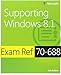 Exam Ref 70-688: Supporting Windows 8.1