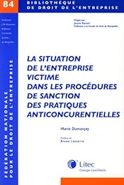 La  situation de l'entreprise victime dans les procédures de sanction des pratiques anticoncurrentielles