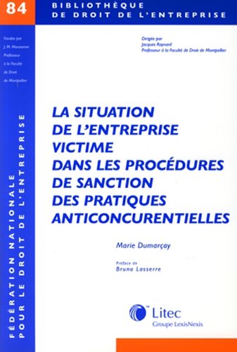 La  situation de l'entreprise victime dans les procédures de sanction des pratiques anticoncurrentielles