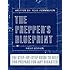 The Prepper's Blueprint: The Step-By-Step Guide To Help You Through Any Disaster