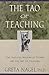 The Tao of Teaching: The Ageless Wisdom of Taoism and the Art of Teaching