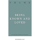 Shame: Being Known and Loved