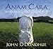 Anam Cara: Wisdom from the Celtic World by 
