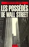 Les possédés de Wall Street (French Edition) by 