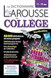Larousse dictionnaire du collège [ French monolingual dictionary ] 11 a 15 ans (French Edition) by 