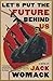 Let's Put the Future Behind Us: A Novel (Jack Womack) by Jack Womack