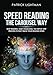 Speed Reading the Carousel Way: Stop reading, start visualizing: The step-by-step process to FAST-TR by Patrick Lightman