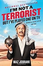 I'm Not a Terrorist, But I've Played One On TV: Memoirs of a Middle Eastern Funny Man