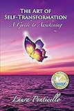 The Art of Self Transformation: A Guide to Awakening by Laura Ponticello
