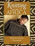 Knitting Out of Africa by Marianne Isager