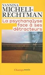 La  psychanalyse face à ses détracteurs