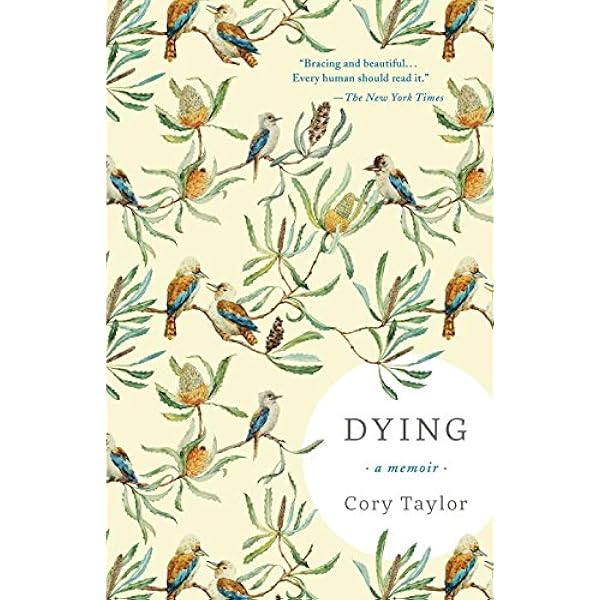 Dying A Memoir Taylor Cory 9781941040706 Amazon Com Books