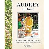 Audrey at Home: Memories of My Mother's Kitchen