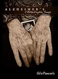 Alzheimer's: A Mother Daughter Journey by Celia Pomerantz