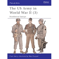 The US Army in World War II (3): Northwest Europe (Men-at-Arms Book 350) book cover The US Army in World War II (3): Northwest Europe (Men-at-Arms Book 350) book cover