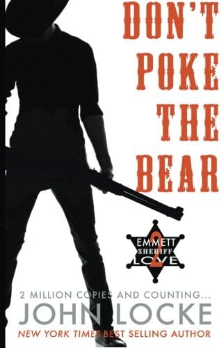Don't Poke the Bear! (An Emmett Love Western Book 2)