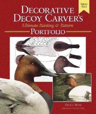 Decorative Decoy Carver's Ultimate Painting & Pattern Portfolio, Series Two   [DECORATIVE DECOY CARVERS ULTIM] [Spiral] by aa (Paperback)