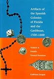 Portable Personal Possessions (Artifacts of the Spanish Colonies of Florida and the Caribbean, 1500-1800 - Volume 2)