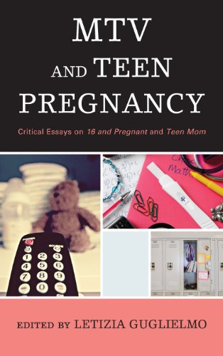 Download MTV and Teen Pregnancy: Critical Essays on 16 and Pregnant and Teen Mom