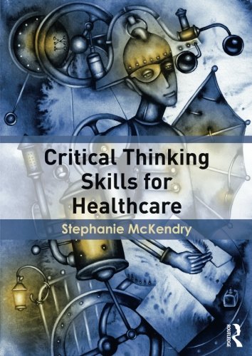 Download Critical Thinking Skills for Healthcare