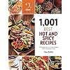 1,001 Best Hot and Spicy Recipes: Delicious, Easy-To-Make Recipes from Around the Globe