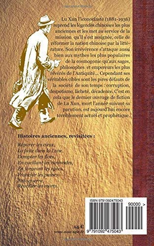 Amazon Fr Histoires Anciennes Revisitees Huit Nouvelles Fantastiques Satiriques Lu Xun Brossollet Alexis Brossollet Alexis Livres