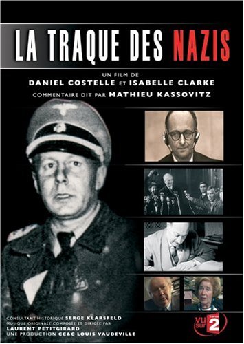 La Traque Des Nazis, 1945-2005 Soixante Ans De Traque