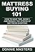 MATTRESS BUYING 101: How To Save Time, Money, and Reduce the Stress of Mattress Shopping by 
