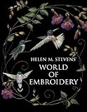 Helen M. Stevens' World of Embroidery