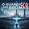 Livro O Guardião das Brumas