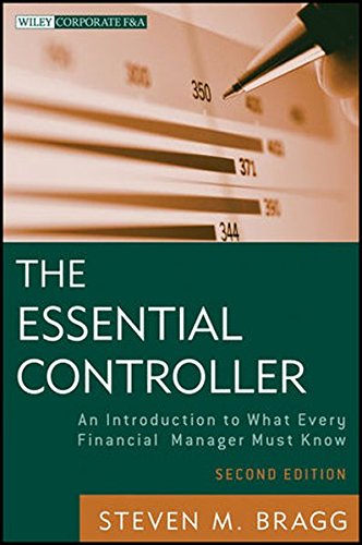 Download The Essential Controller: An Introduction to What Every Financial Manager Must Know