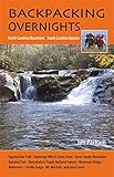 Backpacking Overnights: North Carolina Mountains, South Carolina Upstate by 
